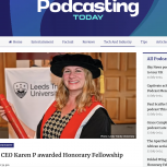 Podcasting Today report on Karen P Honorary Fellowship